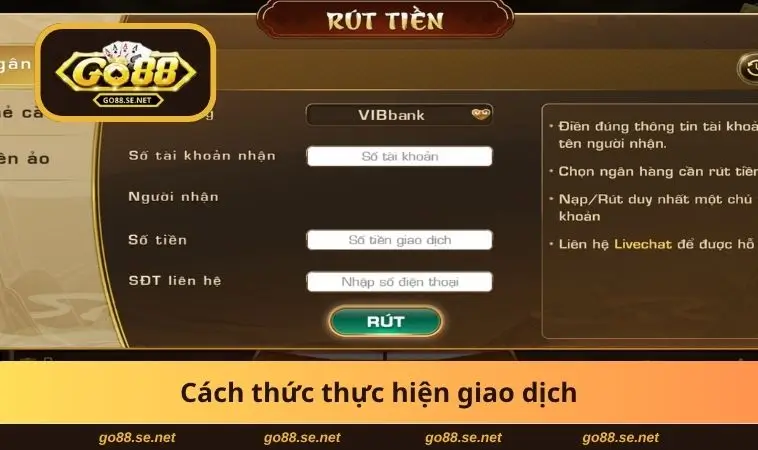 Rút Tiền GO88 2 Cách thức thực hiện giao dịch