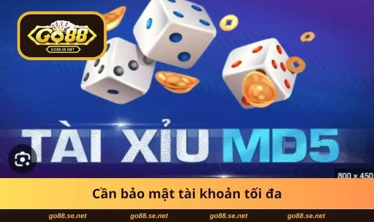 Cần bảo mật tài khoản tối đa