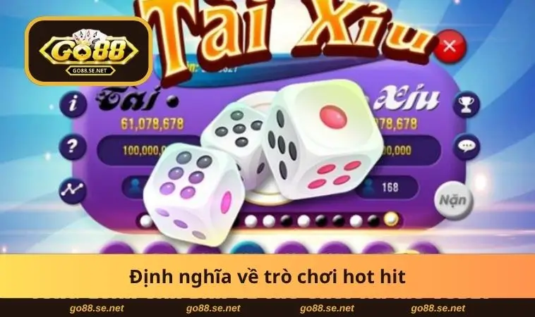 Định nghĩa về trò chơi hot hit