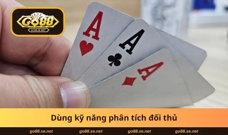 Dùng kỹ năng phân tích đối thủ