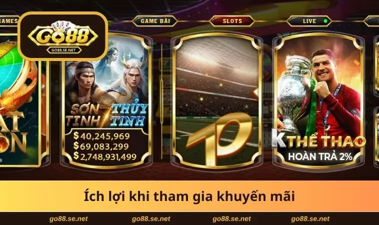 Khuyến Mãi GO88 2 Ích lợi khi dùng ưu đãi