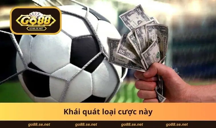 Khái quát loại cược này