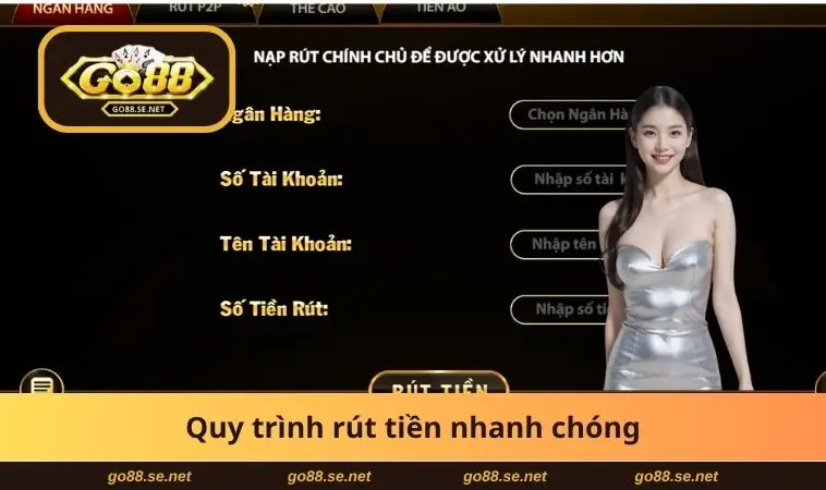 Quy trình rút tiền nhanh chóng